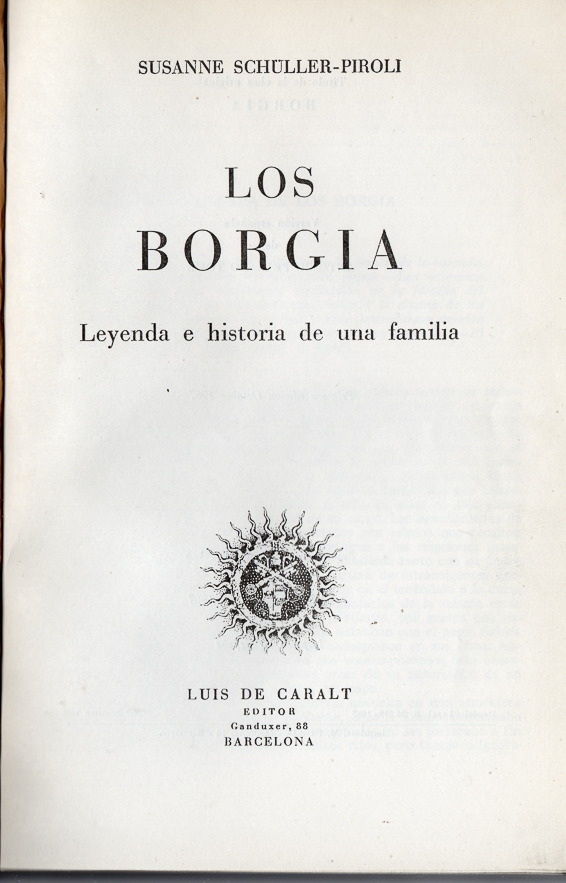 Los Borgia Leyenda E Historia De Una Familia 