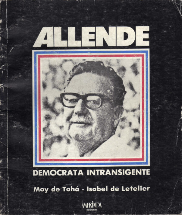 Allende, democrata intransigente.