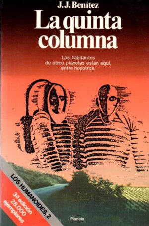 La quinta columna. Los habitantes de otros planetas están aquí, entre nosotros.