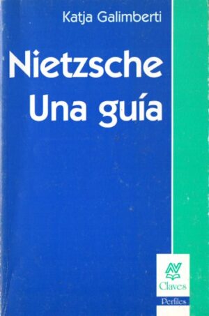 Nietzsche, una guía.