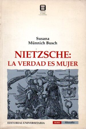 Nietzsche: La verdad es mujer.