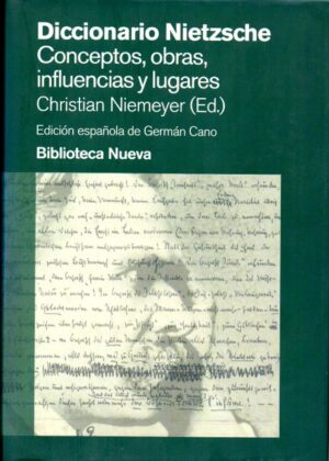 Diccionario Nietzsche. Conceptos, obras, influencias y lugares.