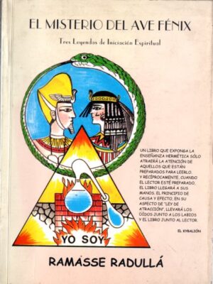 El misterio del ave Fénix. Tres leyendas de iniciación espiritual.
