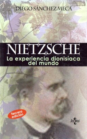 Nietzsche. La experiencia dionisíaca del mundo.