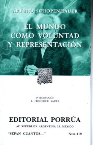 El mundo como voluntad y representación.