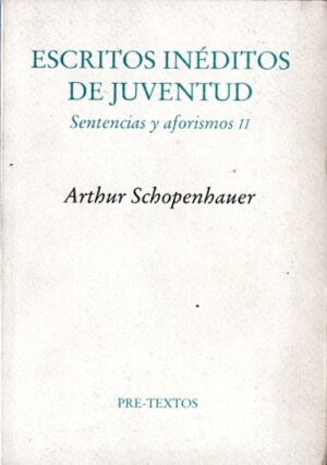 Escritos de juventud. Sentencias y aforismos II.