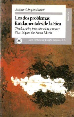 Los dos problemas fundamentales de la ética.