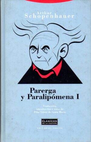 Parerga y Paralipómena. 2 Vols.