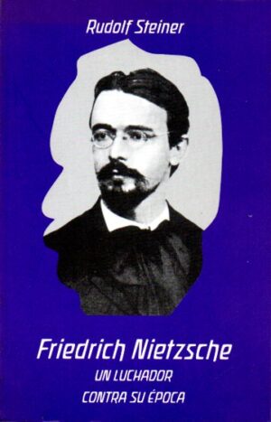 Friedrich Nietzsche, un luchador contra su época.