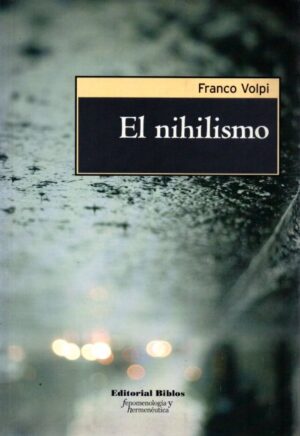 El nihilismo.