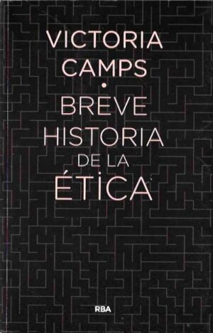 Breve historia de la ética.