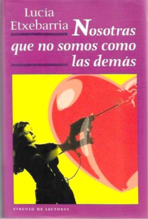 Nosotras que no somos como las demás.