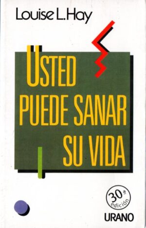 Usted puede sanar su vida.
