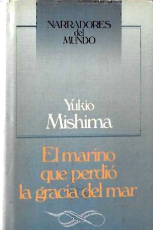 El marino que perdió la gracia del mar.