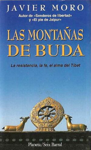 Las montañas de Buda. La resistencia, la fe, el alma del Tibet.