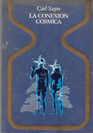 La conexion cosmica. Una perspectiva extraterrestre.