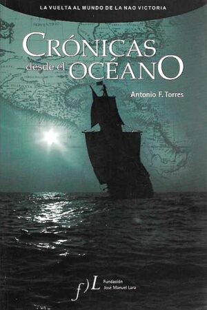 Crónicas desde el océano. La vuelta al mundo de la Nao Victoria.
